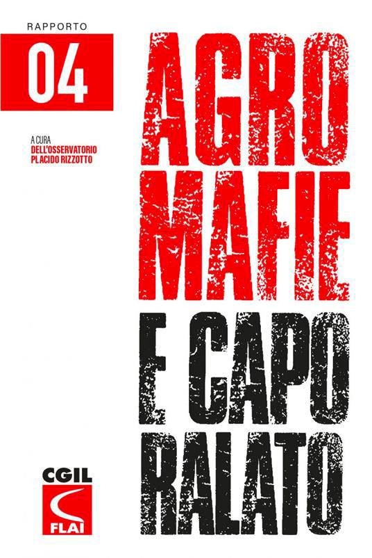 IV Rapporto Agromafie e Caporalato